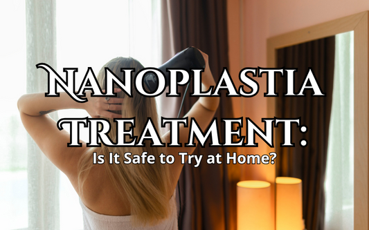 Nanoplastia Treatment: Is It Safe to Try at Home?